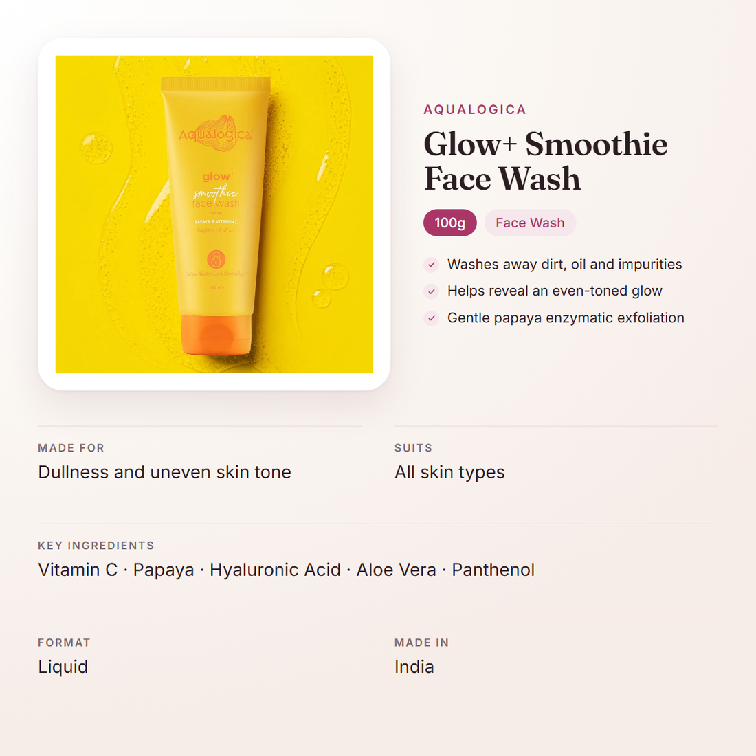 Aqualogica Glow+ Smoothie Face Wash (100g) – at a glance: what it is for, who it suits and key ingredients