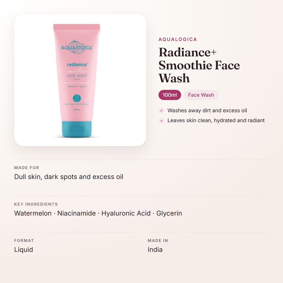 Aqualogica Radiance+ Smoothie Face Wash (100ml) – at a glance: what it is for, who it suits and key ingredients