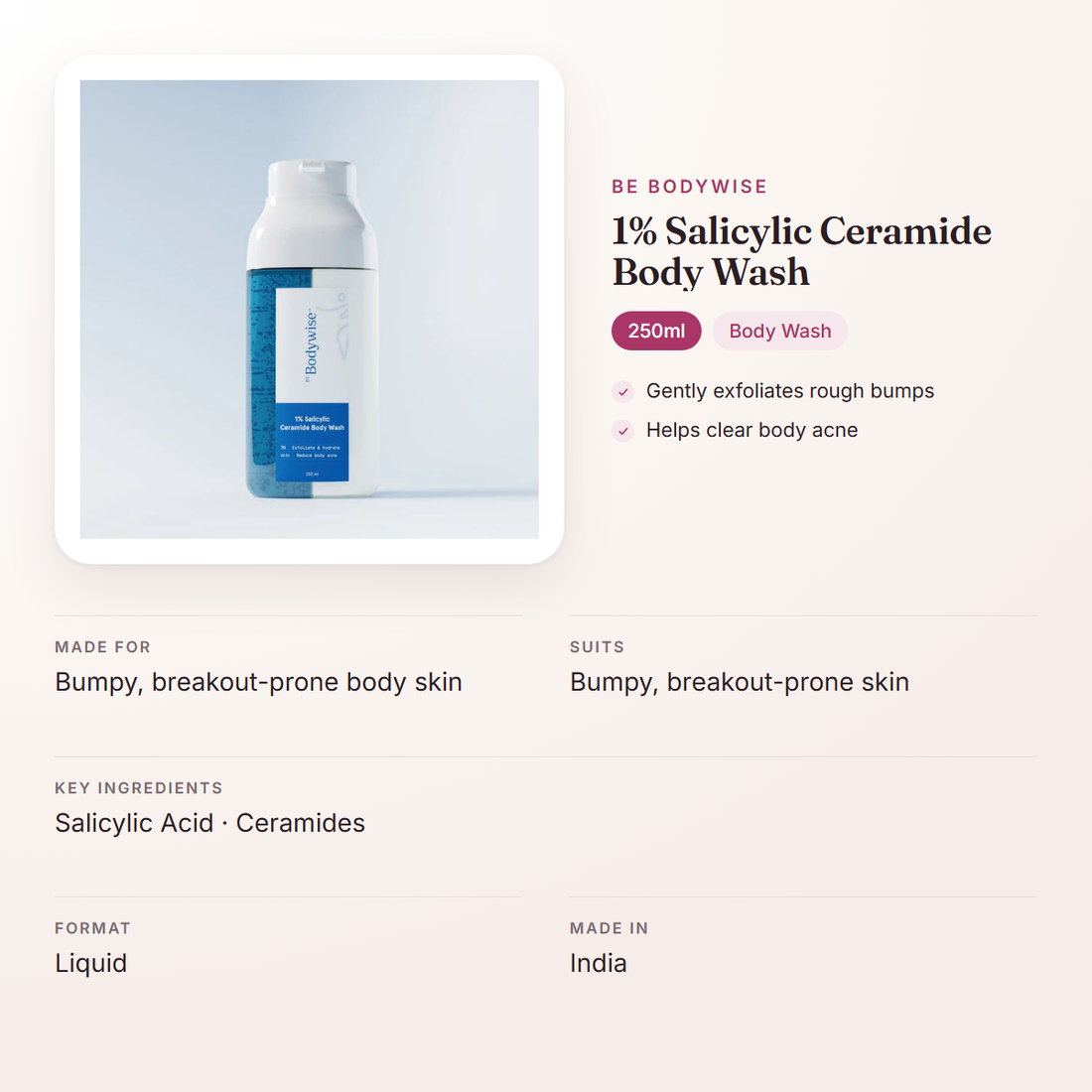 Be Bodywise 1% Salicylic Ceramide Body Wash (250ml) – at a glance: what it is for, who it suits and key ingredients