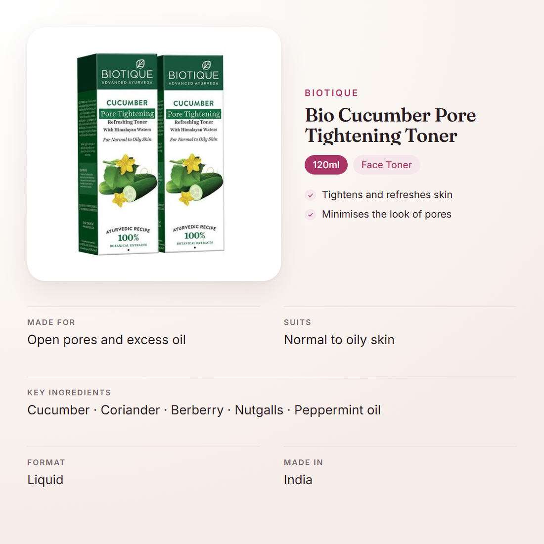 Biotique Bio Cucumber Pore Tightening Toner (120ml) – at a glance: what it is for, who it suits and key ingredients