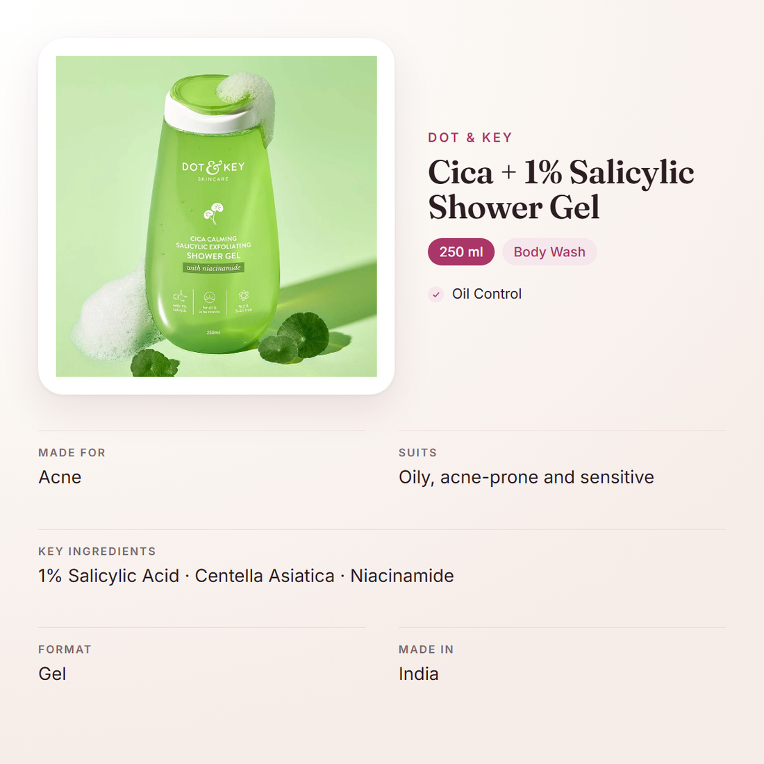 Dot & Key Cica + 1% Salicylic Shower Gel (250 ml) – at a glance: what it is for, who it suits and key ingredients