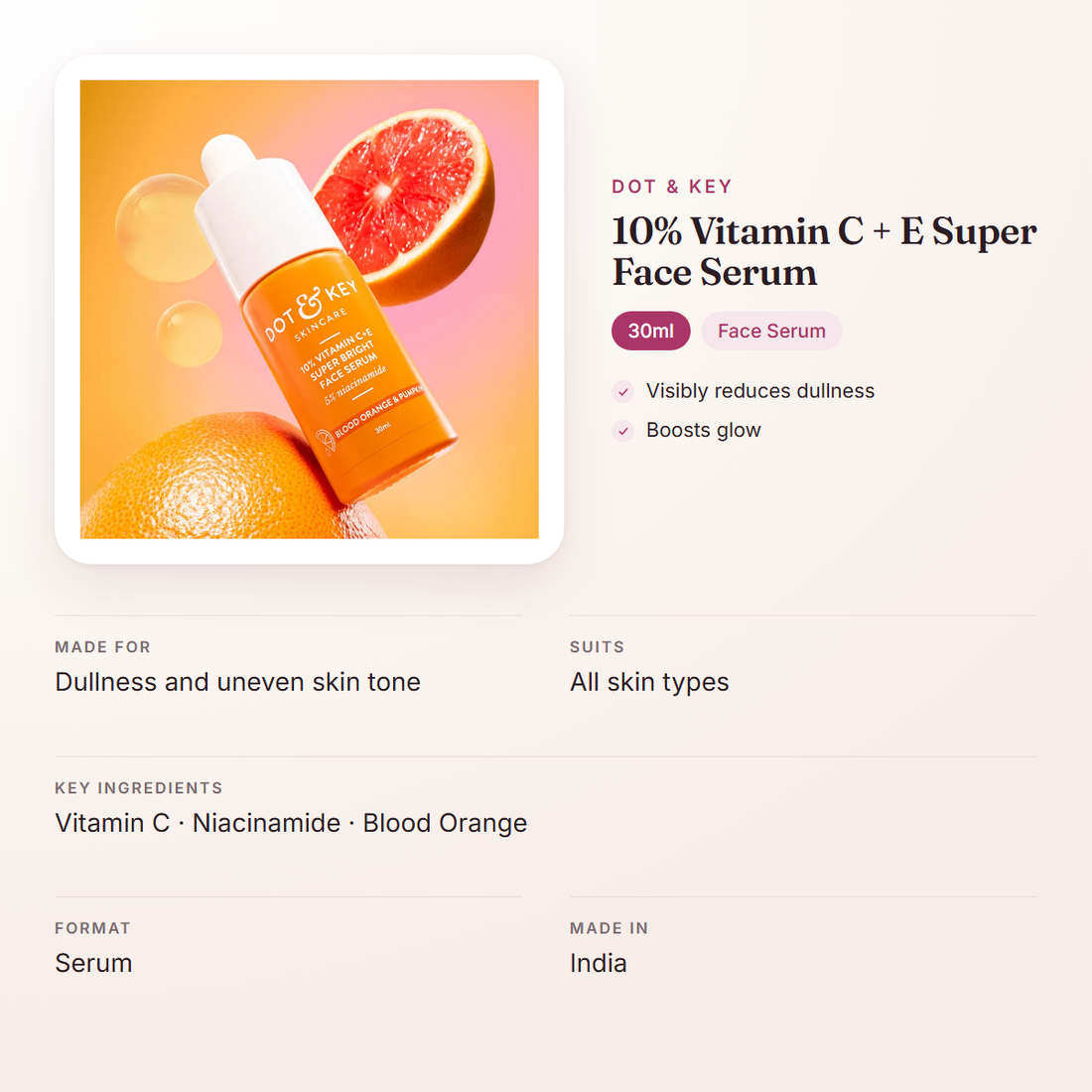 Dot & Key 10% Vitamin C + E Super Face Serum (30ml) – at a glance: what it is for, who it suits and key ingredients