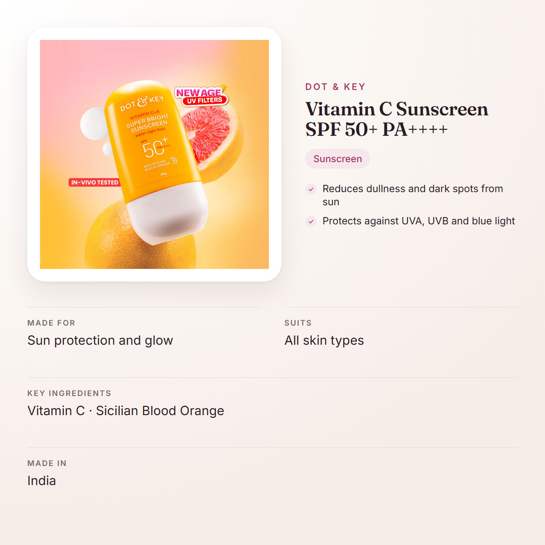 Dot & Key Vitamin C Sunscreen SPF 50+ PA++++ – at a glance: what it is for, who it suits and key ingredients