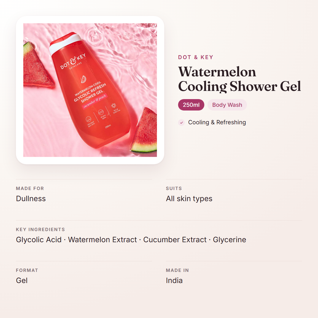 Dot & Key Watermelon Cooling Shower Gel (250ml) – at a glance: what it is for, who it suits and key ingredients