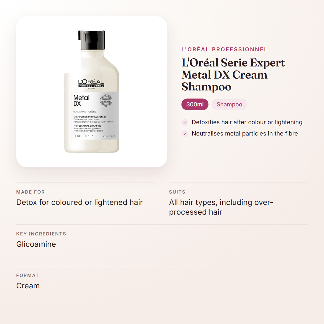 L'Oréal Professionnel L'Oréal Serie Expert Metal DX Cream Shampoo (300ml) – at a glance: what it is for, who it suits and key ingredients