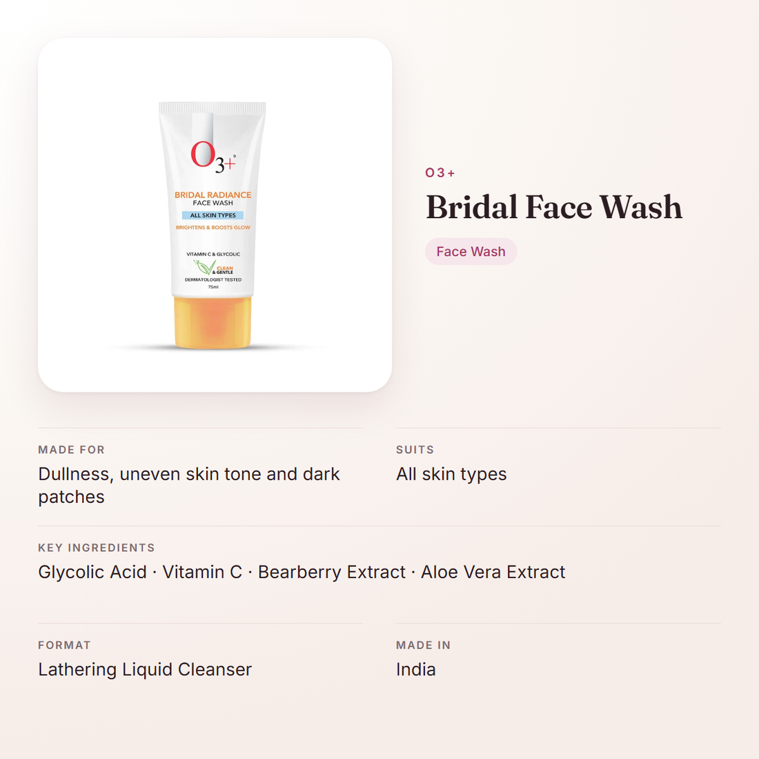 O3+ Bridal Face Wash – at a glance: what it is for, who it suits and key ingredients