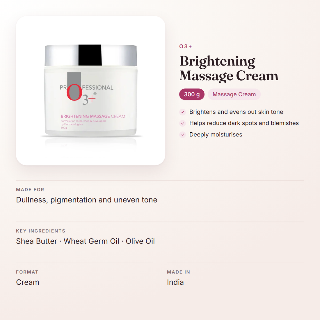 O3+ Brightening Massage Cream (300 g) – at a glance: what it is for, who it suits and key ingredients