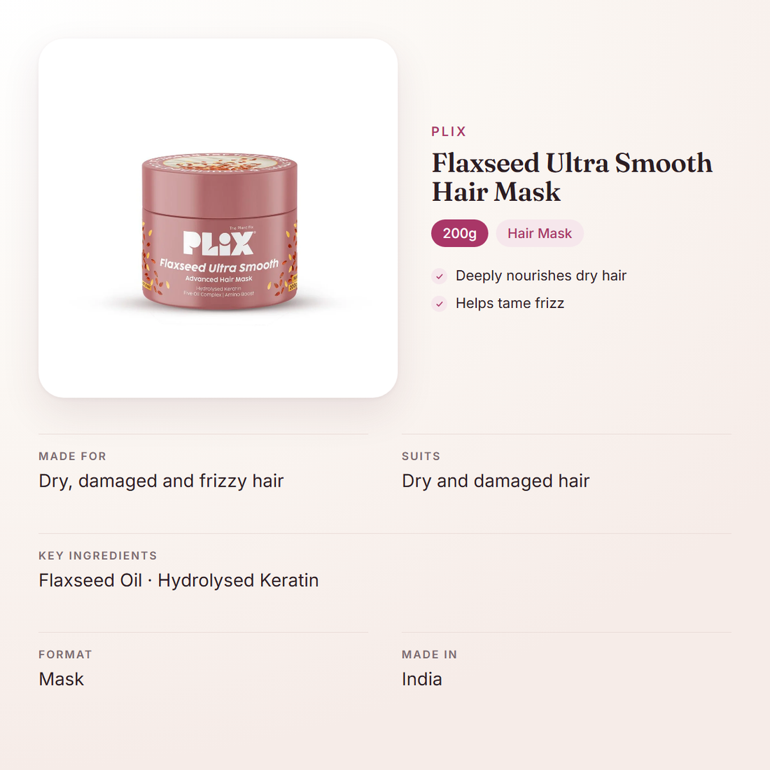 Plix Flaxseed Ultra Smooth Hair Mask (200g) – at a glance: what it is for, who it suits and key ingredients