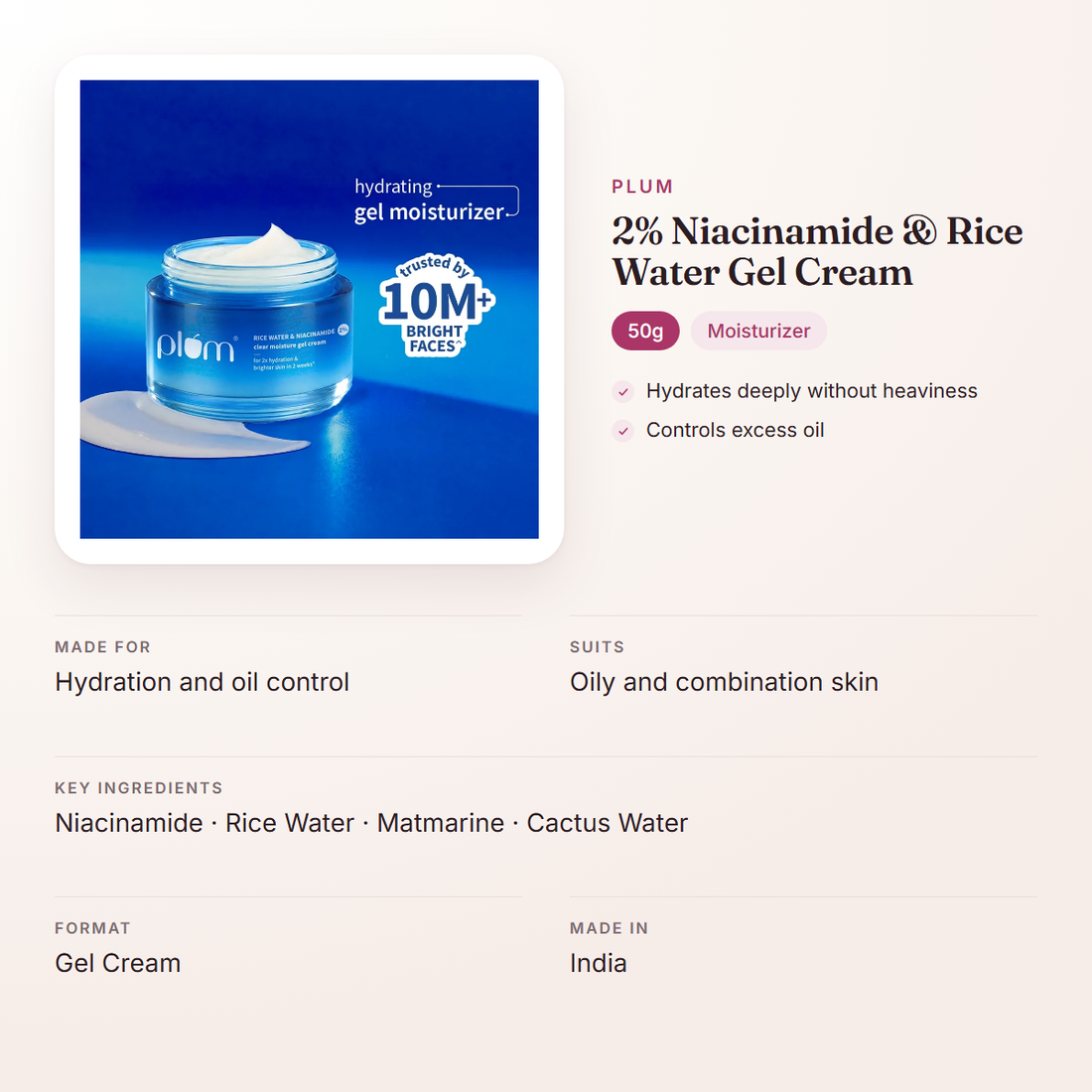Plum 2% Niacinamide & Rice Water Gel Cream (50g) – at a glance: what it is for, who it suits and key ingredients