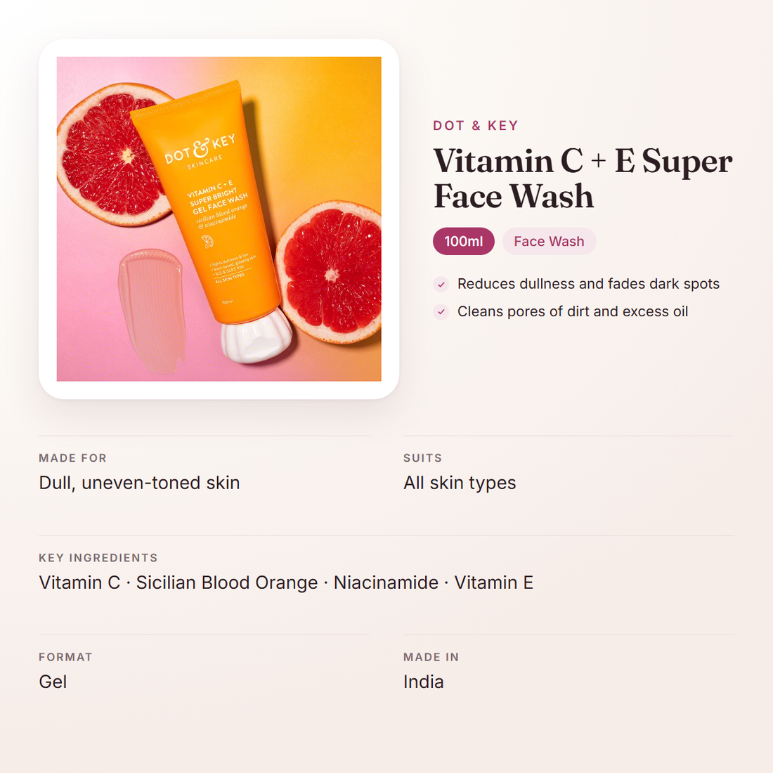 Dot & Key Vitamin C + E Super Face Wash (100ml) – at a glance: what it is for, who it suits and key ingredients